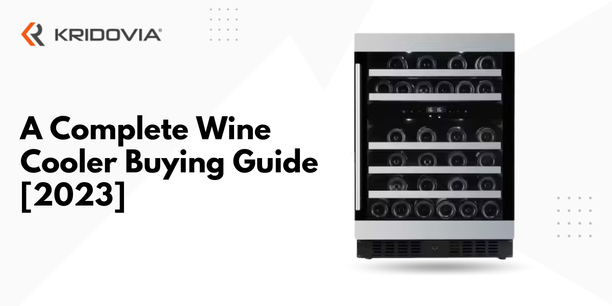 A Complete Wine Cooler Buying Guide 2024   74acf148 9c6f 44ef 9e58 Eda3b1829477 A Complete Wine Cooler Buying Guide [2023] 